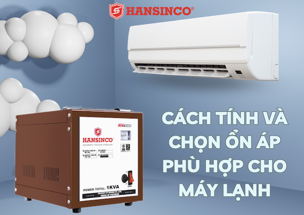 Hướng dẫn chọn ổn áp cho máy lạnh bằng cách xác định công suất và dải điện áp